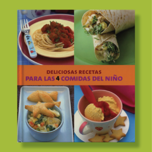 Deliciosas recetas para las 4 comidas del niño - Varios Autores - Parragon Books