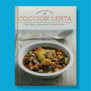 Recetas del chef: Cocción lenta - Varios Autores - Parragon Books