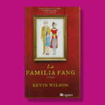 La familia Fang - Kevin Wilson - Brugera