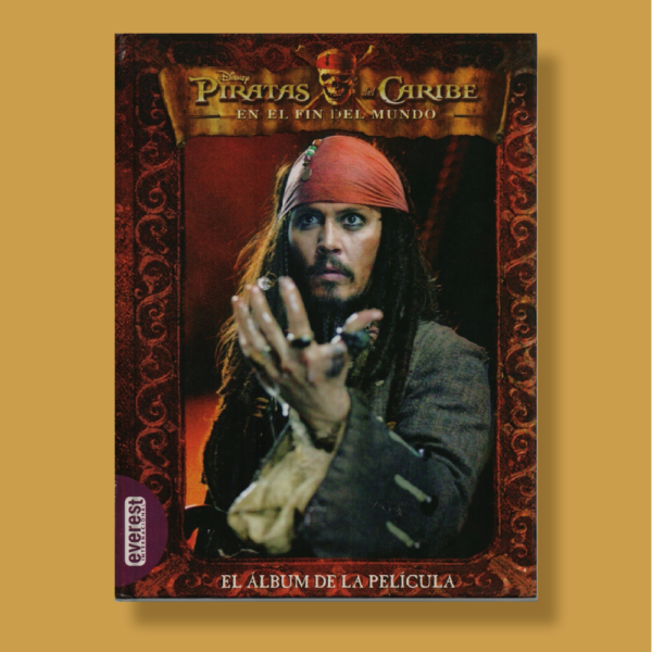 Piratas del caribe en el fin del mundo: El álbum de la película - Varios Autores - Everest