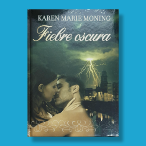 Fiebre oscura - Karen Marie Moning - RBA