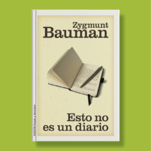 Esto no es un diario - Zygmunt Bauman - Paidós Contextos