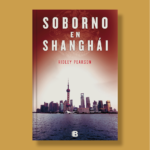 Soborno en Shanghái - Ridley Pearson - Ediciones B