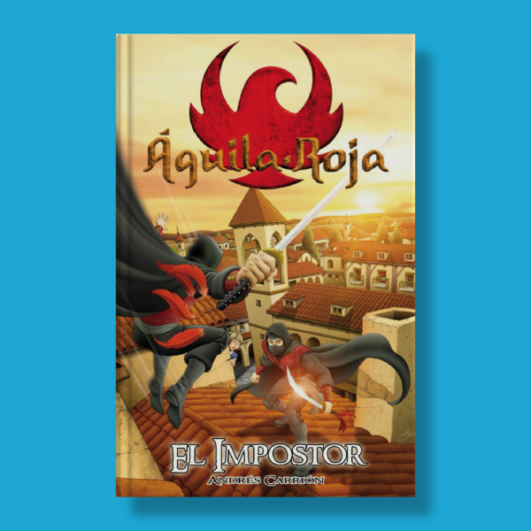 Águila roja: el impostor - Andrés Carrión - Hidra Editores