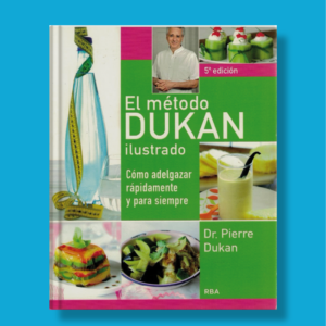 El método Dukan ilustrado - Pierre Dukan - RBA