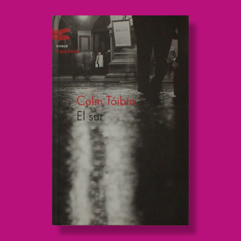 El Sur - Colm Tóibín - Emecé