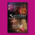 Santería: Mis experiencias en la religión - Migene González Wippler - Arkano Books
