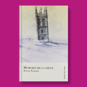 Memoria de la nieve - Marian Womack - Tropo Editores
