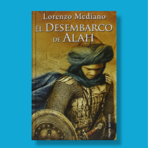 El desembarco de Alah - Lorenzo Mediano - Tropo Editores