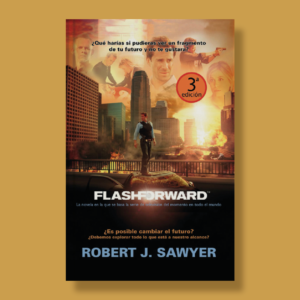 Flashfoward - Robert J. Sawyer - La Factoría
