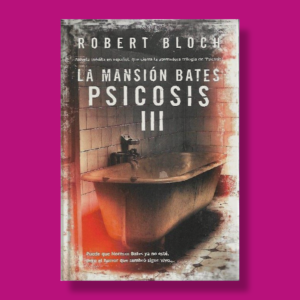 La mansión bates: Psicosis III - Robert Bloch - La Factoría