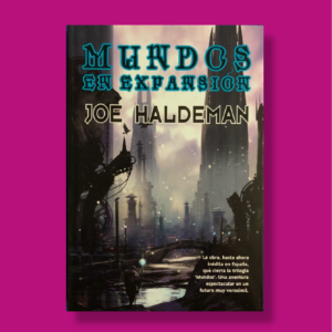 Mundos en expansión - Joe Haldeman - La Factoría
