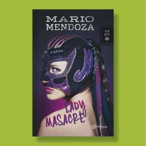 Lady masacre - Mario Mendoza - Planeta