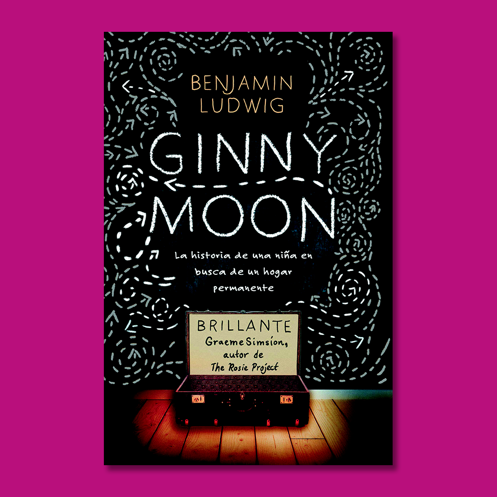 Ginny Moom: La historia de una niña en busca de un hogar permanente - Benjamin Ludwig - Harper Collins Ibérica
