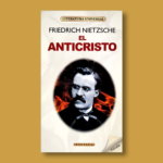 El anticristo - Friedrich Nietzsche - Ediciones Brontes