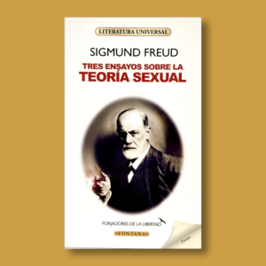 Tres ensayos sobre la teoría sexual - Sigmund Freud - Ediciones Brontes