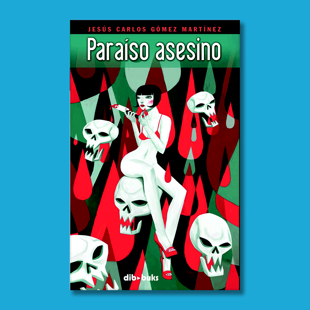 Paraíso asesino - Jesús Carlos Gómez Martínez - Dib buks