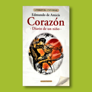 Corazón: Diario de un niño - Edmundo de Amicis - Ediciones Brontes