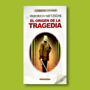 El origen de la tragedia - Friedrich Nietzsche - Ediciones Brontes
