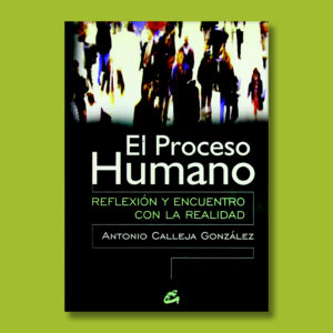 El proceso humano - Antonio Calleja González - Gaia Ediciones