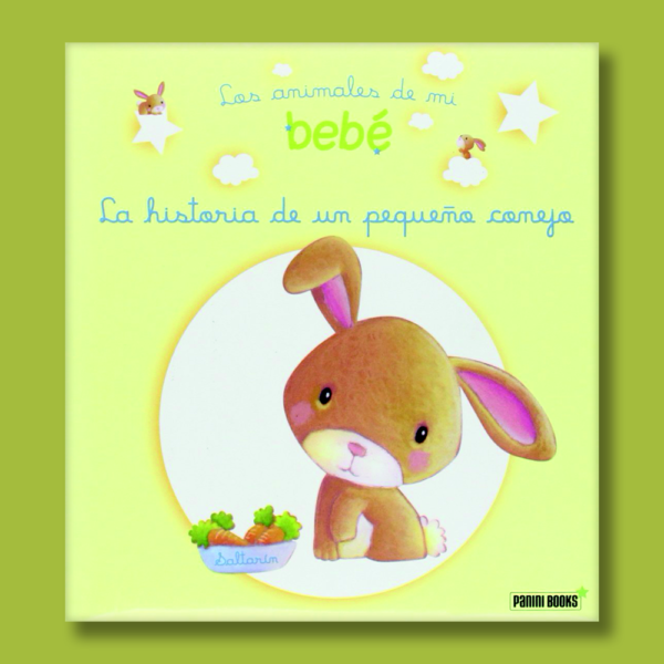 Los animales de mi bebé: La historia de un pequeño conejo - Varios Autores - Panini Books