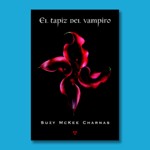 El tapiz del vampiro - Suzy McKee Charnas - Alamut Ediciones