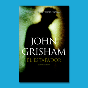 El estafador - John Grisham - Editora Geminis