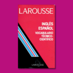 Vocabulario técnico-científico: Ingles - español - Ramón García Pelayo & Gross Micheline Durand - Larousse