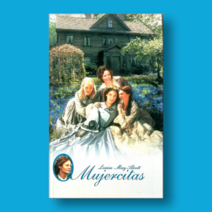 Mujercitas - Louisa May Alcott - Ediciones Gaviota
