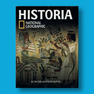 Historia: El fin del antiguo Egipto - National Geographic - National Geographic Society
