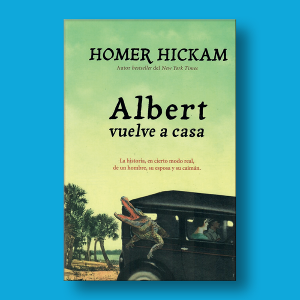 Albert vuelve a casa - Homer Hickam - Harper Collins