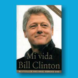 Mi vida: Bill Clinton - Alfred A. Knopf - Penguin Random House