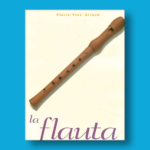 La flauta - Pierre-Yves Artaud - Editorial Span Press