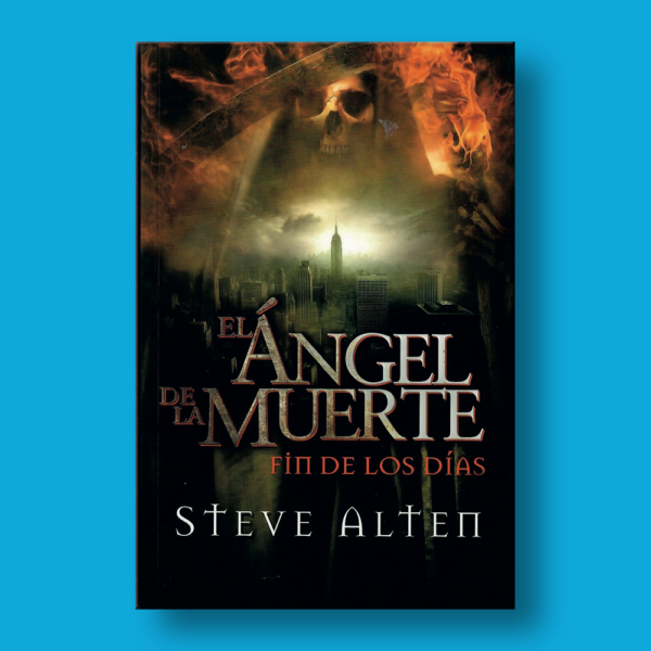 El ángel de la muerte: Fin de los días - Steve Alten - Penguin Random House