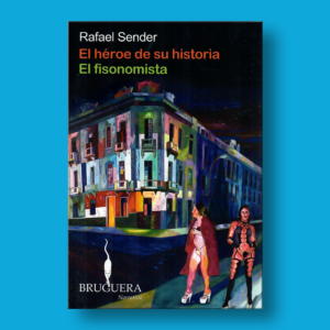 El héroe de su historia & El fisonomista - Rafael Sender - BSA