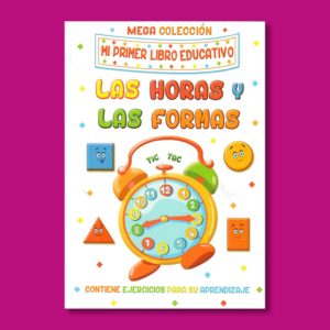 Mi primer libro educativo: Las horas y las formas - Gustavo Sáinz de Medrano - Albor