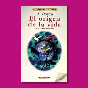 El origen de la vida - A. Oparín  - Ediciones Brontes