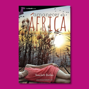 Amanecer en África - Scarlett Butler - Ediciones Nowtilus