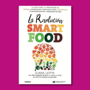 La revolución Smart Food - Eliana Liotta - Penguin Random House
