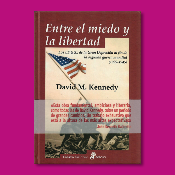 Entre el miedo y la libertad - David M. Kennedy - Editorial Edhasa