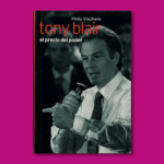 Tony Blair: El precio del poder - Philip Stephens - Ediciones Folio