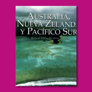 Australia, Nueva Zelanda y Pacífico Sur - Richard Nile & Christian Clerk - Ediciones Folio
