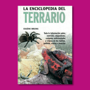 La enciclopedia del terrario - Eugéne Bruins - Editorial LIBSA