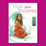 Yoga para mujeres - Estefanía Martínez - Ediciones LIBSA