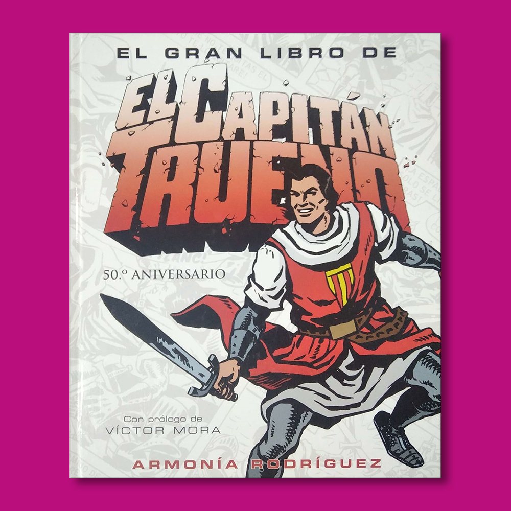 El gran libro de el capitán trueno - Armonia Rodríguez - Edb Infantil Album