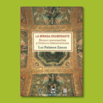 La mirada exuberante: Barroco novomundista y literatura latinoamericana - Lois Parkinson - Bonilla Editores S.A