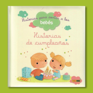 Historias para contar a los bebés: Historias de cumpleaños - Varios Autores - Panini Books