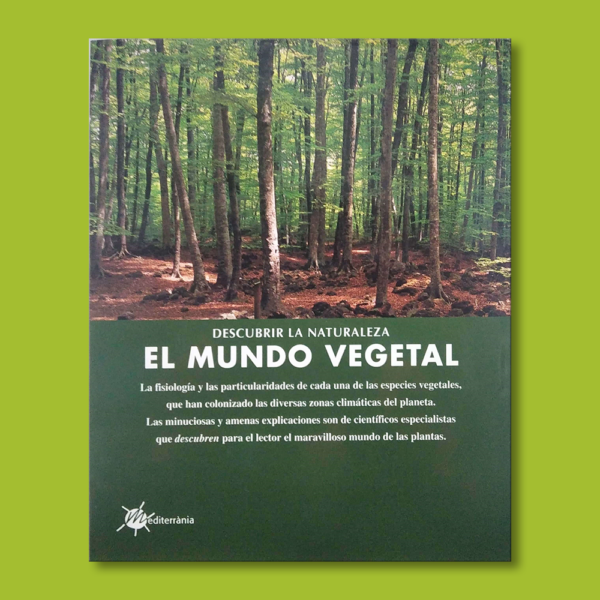 Descubrir la naturaleza: El mundo vegetal - Mónica Martínez - Ediciones Mediterránia