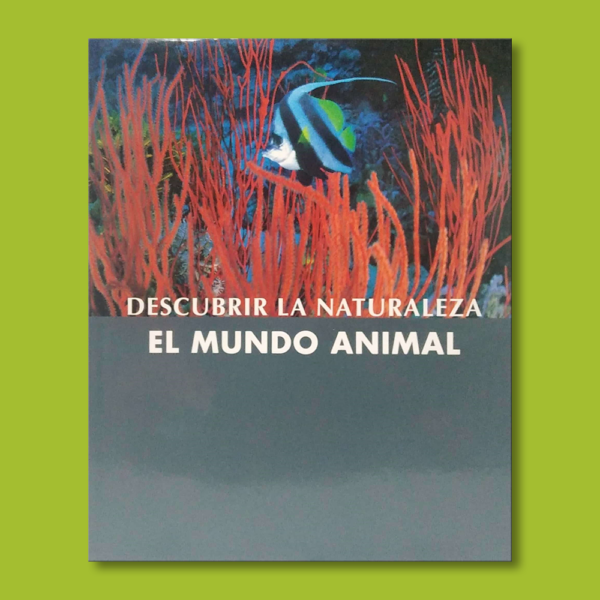 Descubrir la naturaleza: El mundo animal - Escartín Rosa - Ediciones Mediterránia