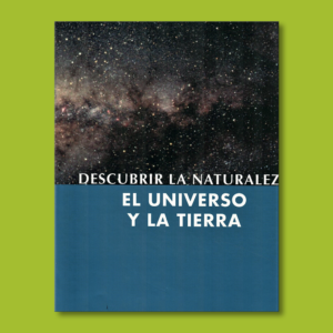 Descubrir la naturaleza: El universo y la tierra - Mónica Martínez - Ediciones Mediterránia